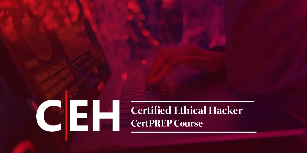 Certified Ethical Hacker (CEH) CertPREP Course
